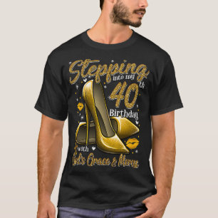 High Heels Stepping Into My 40th Birthday 40 and F T-Shirt