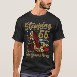 High Heels Stepping Into My 55th Birthday 55 and F T-Shirt
