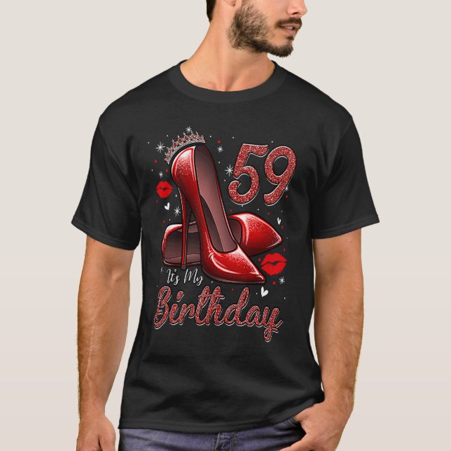 High Heels Stepping Into My 59th Birthday 59 and F T-Shirt (Front)