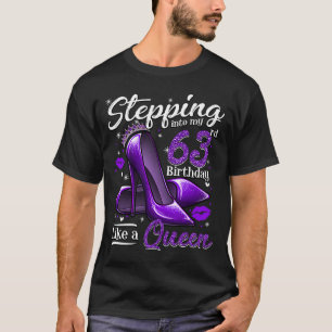 High Heels Stepping Into My 63rd Birthday 63 and F T-Shirt