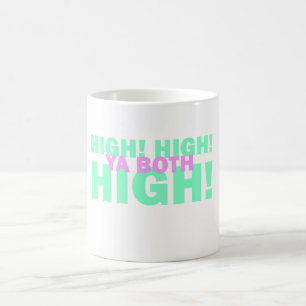 High, High! Coffee Mug