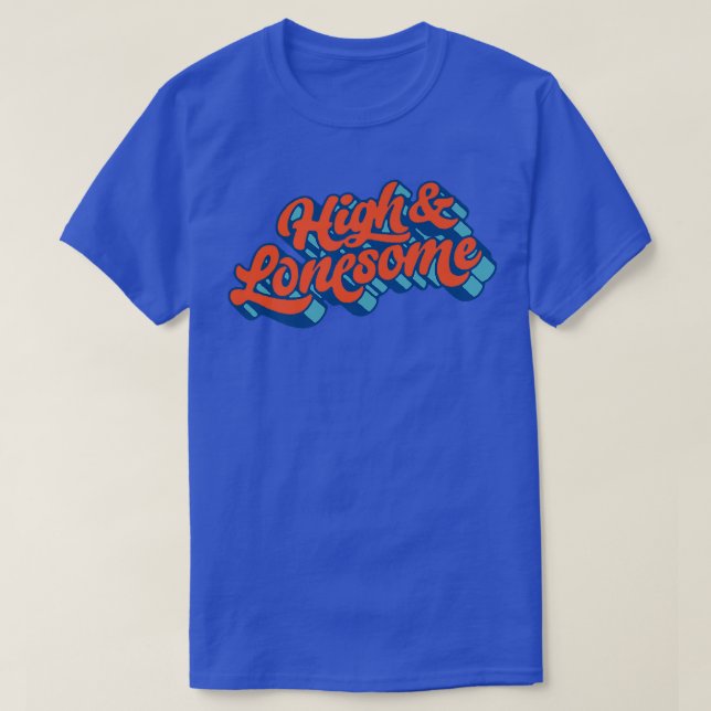High & Lonesome Typography Bluegrass Festival Folk T-Shirt (Design Front)