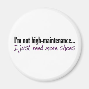 High Maintenance Shoes Magnet