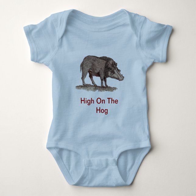 HIGH ON THE HOG - INFANT CREEPER (Front)