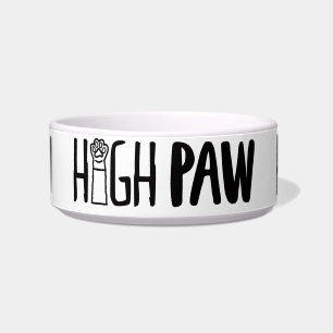 High Paw Funny Dog Owner Quotes Dog Loyalty Quotes Bowl