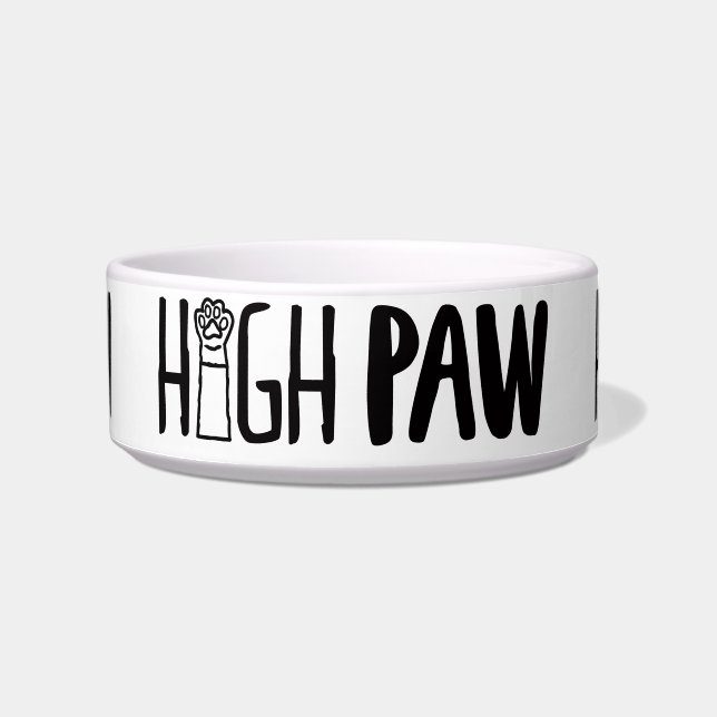 High Paw Funny Dog Owner Quotes Dog Loyalty Quotes Bowl (Front)