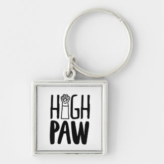 High Paw Funny Dog Owner Quotes Dog Loyalty Quotes Key Ring