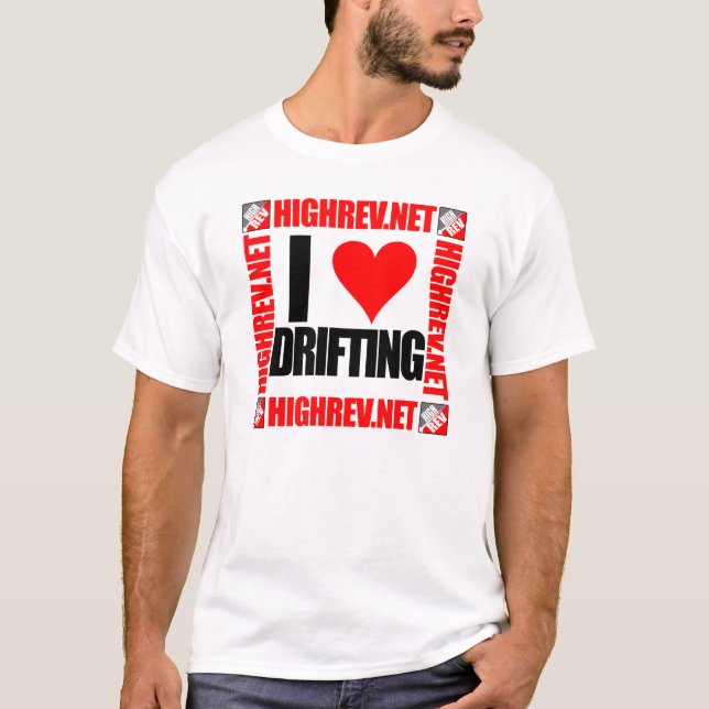 High Rev I Love Drifting Tee (Front)