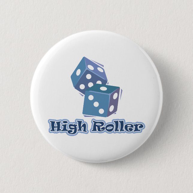 High Roller - Dice Games 6 Cm Round Badge (Front)