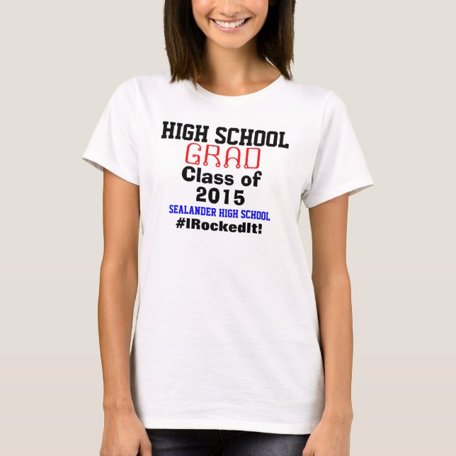High School Graduation Class Year School Name T-Shirt (Front)