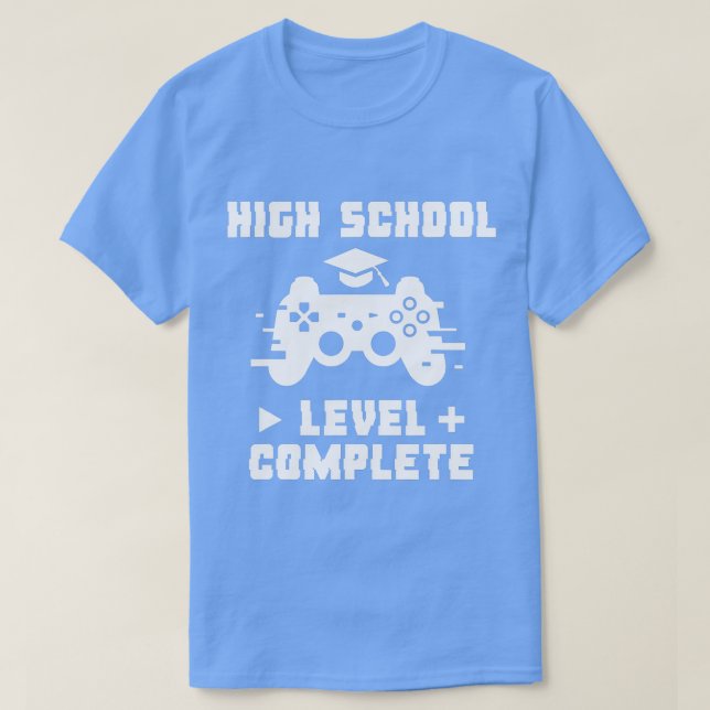 High School Level Complete Funny Video Graduation  T-Shirt (Design Front)