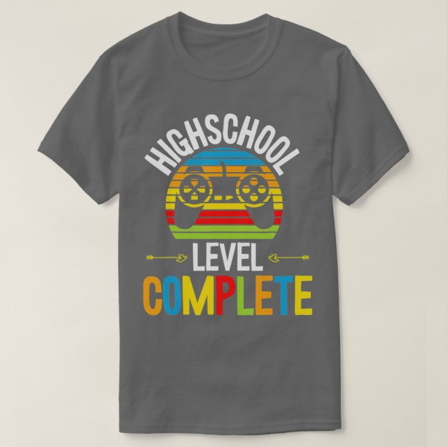 High School Level Complete Graduation Grad Student T-Shirt (Design Front)