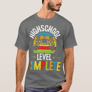 High School Level Complete Graduation Grad Student T-Shirt
