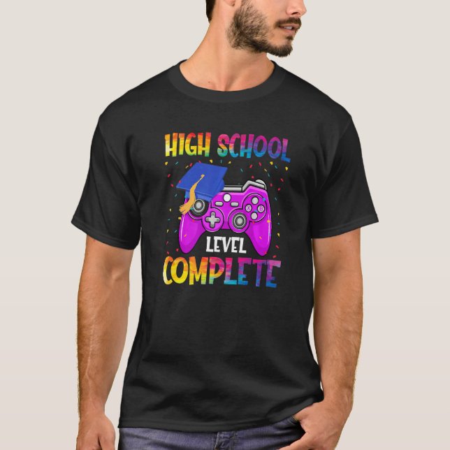 High School Level Complete Last Day Of School Grad T-Shirt (Front)