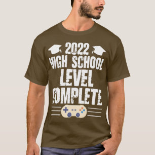 High School Level Complete Senior 2022 Graduation T-Shirt
