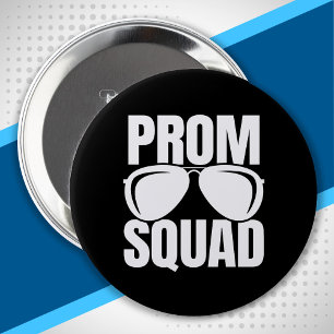High School Prom - Junior Senior Prom - Prom Squad 10 Cm Round Badge