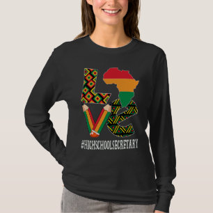 High School Secretary Love Map African Black Histo T-Shirt