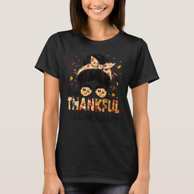 High School Secretary One Thankful Thanksgiving Fa T-Shirt (Front)