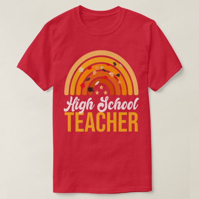 High School Teacher Fall Autumn Funny Educator Tha T-Shirt (Design Front)