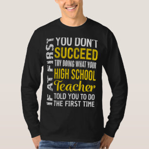 High School Teacher If at First you don't Succeed T-Shirt