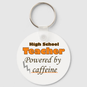 High School Teacher Powered by caffeine Key Ring