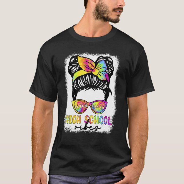 High School Vibes Messy Hair Bun Girl Back To Scho T-Shirt (Front)