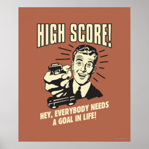 High Score: Everybody Needs Goal Life Poster