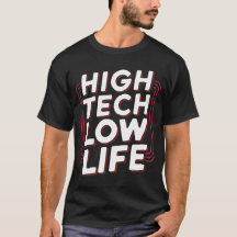 High tech low life