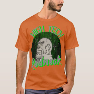 High Tech Redneck T-Shirt