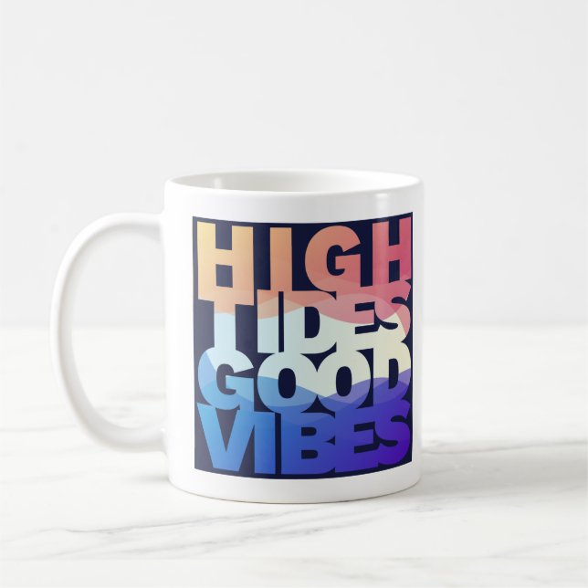 High Tides Good Vibes Coffee Mug (Left)