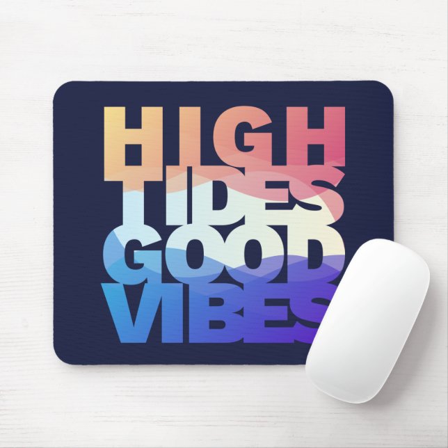 High Tides Good Vibes Mouse Mat (With Mouse)