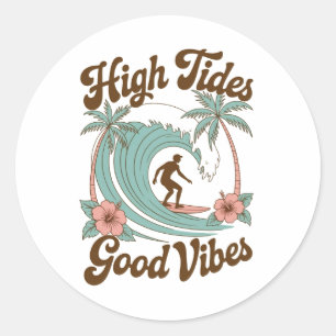High Tides, Good Vibes – Surfing Ocean Adventure Classic Round Sticker