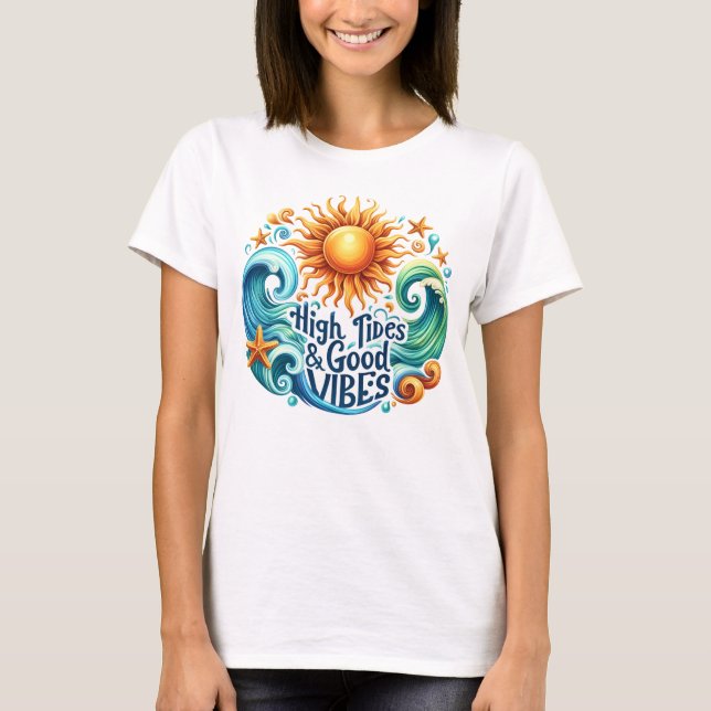 High tides good vibes T-Shirt (Front)