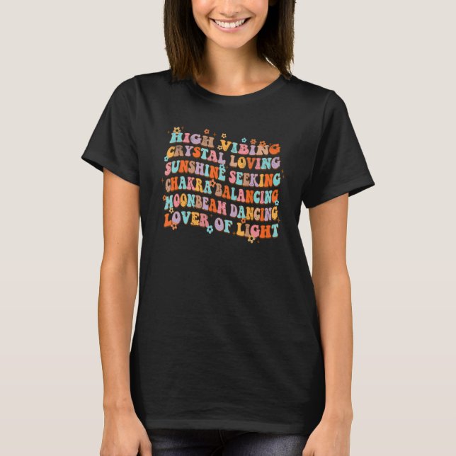 High Vibing Crystal Loving Sunshine Seeking Chakra T-Shirt (Front)