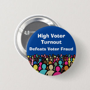 High Voter Turnout Defeats Voter Fraud 2026 6 Cm Round Badge