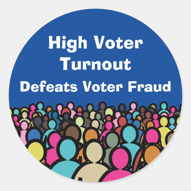 High Voter Turnout Defeats Voter Fraud 2026 Classic Round Sticker (Front)
