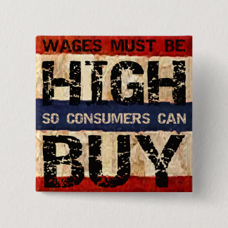 High Wages 15 Cm Square Badge