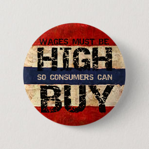 High Wages 6 Cm Round Badge