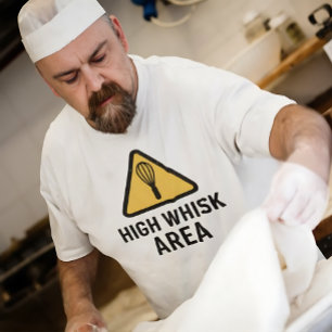 High Whisk Area Funny Baking Pun for Bakers T-Shirt