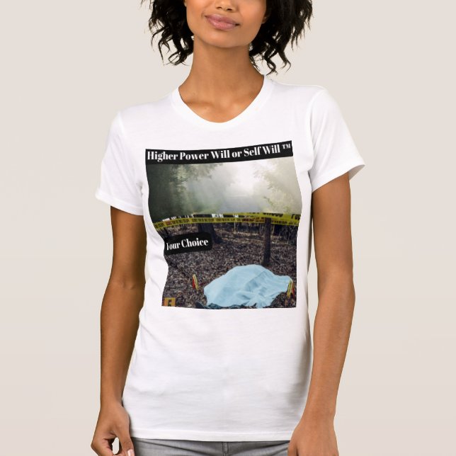 Higher Power Will or Self Will Women's T-Shirt (Front)