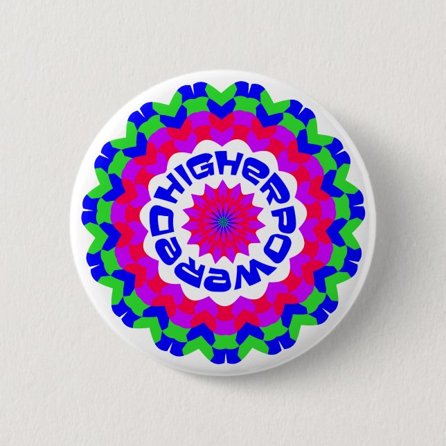 Higher Powered Spiritual Quote Kaleidoscope Design 6 Cm Round Badge (Front)