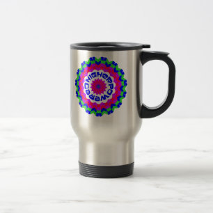 Higher Powered Spiritual Quote Kaleidoscope Design Travel Mug