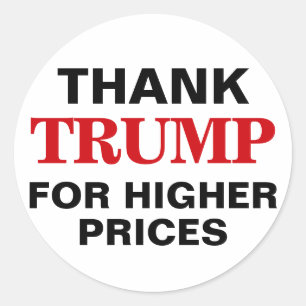 Higher Prices Thanks Trump Business Product Label