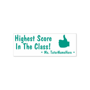 "Highest Score In The Class!" + Custom Tutor Name Self-inking Stamp