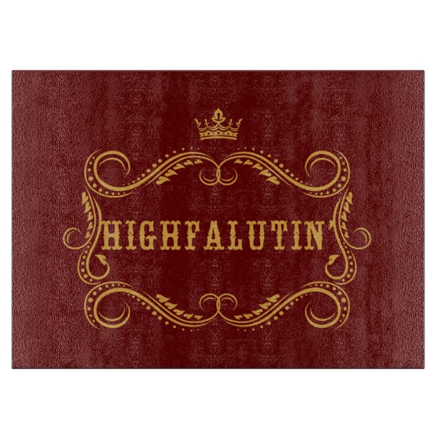 Highfalutin' Funny Country Slang Cutting Board (Front)