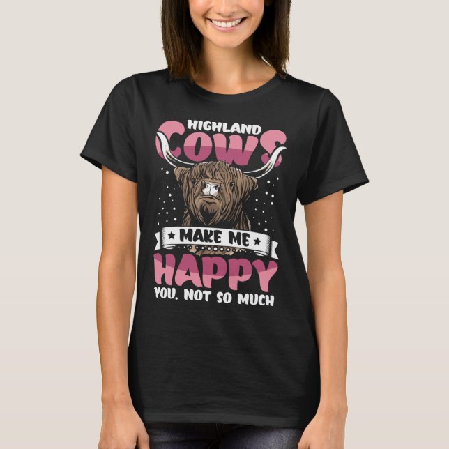 Highland Cattle Cute Highland Cows Make Me Happy f T-Shirt (Front)