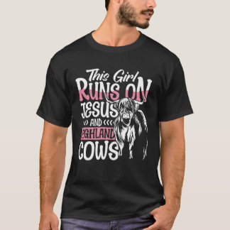 Highland Cattle This Girl Runs On Jesus And Highla T-Shirt
