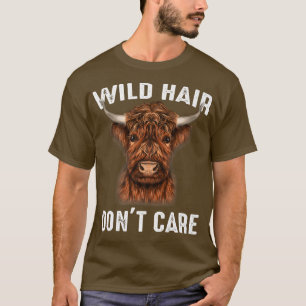 Highland Cattle Wild Hair Dont Care Farmer  T-Shirt