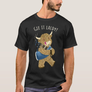 Highland Cow And Bagpipes Says Gie It Laldy! T-Shirt