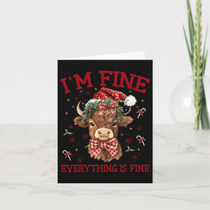 Highland Cow I'm Fine Everything Is Fine Funny Chr Card